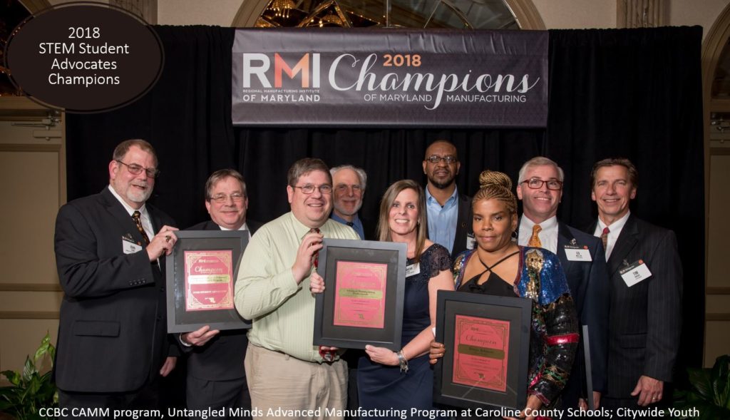 2018 STEM Student Advocates Champions: CCBC CAMM program, Untangled Minds Advanced Manufacturing Program at Caroline County Schools; Citywide Youth Development, Tracey Johnson of Local Motors and Tim Rhode and Ed Mullen of Star Academy